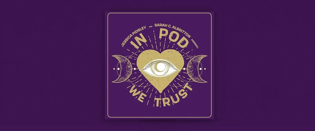 Podcast artwork for In Pod We Trust, featuring an illustration of a white eye against a golden heart with golden typography, set against a purple background.
